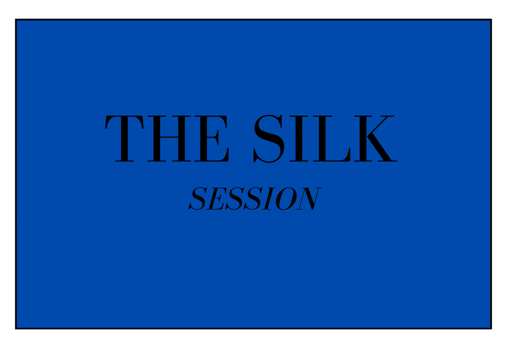 The Silk Session