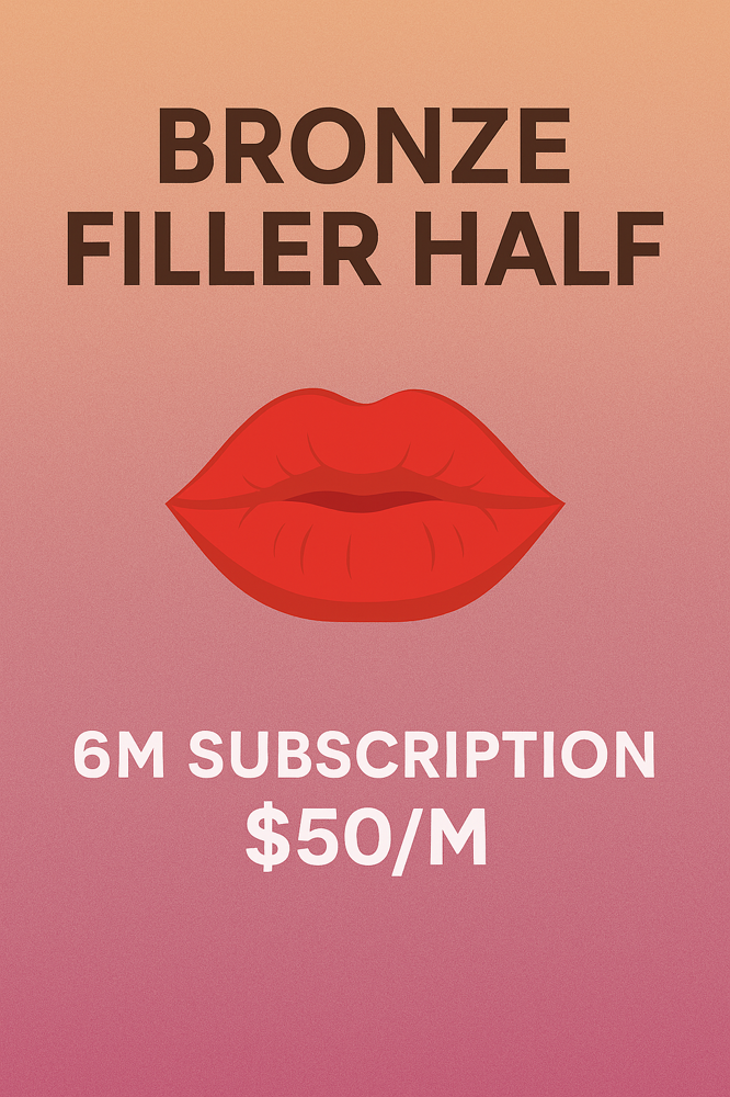 BRONZE FILLER HALF- 6M SUBSCRIPTION at BeautyHolic Aesthetics LLC in Lubbock, TX