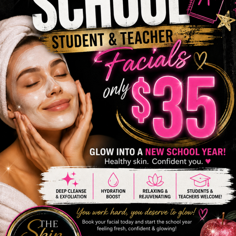 BACK TO SCHOOL FACIALS at The Skin Room Aesthetic and Wellness  LLC in Longview, TX