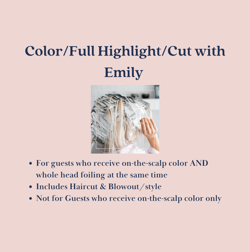 Color/Full Highlight/Cut W/ Emily