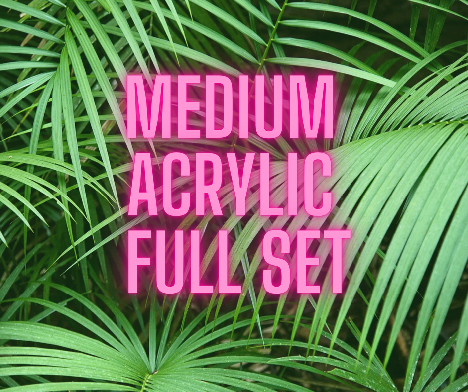 Medium Acrylic Full Set