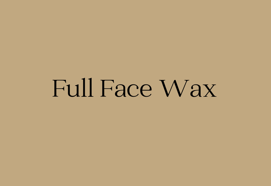 Full Face Wax (Brow, Lip & Chin)
