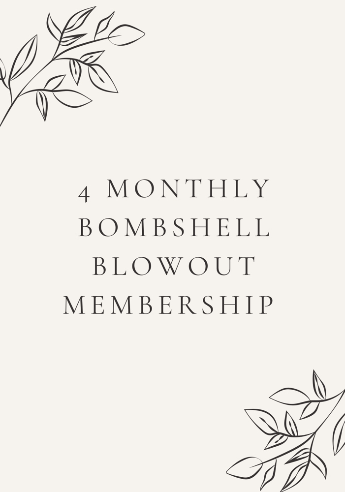 4 Monthly Blowout Membership