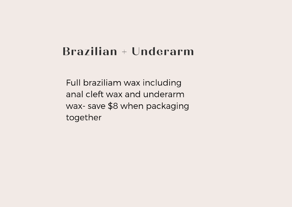 Brazilian Wax + Underarm