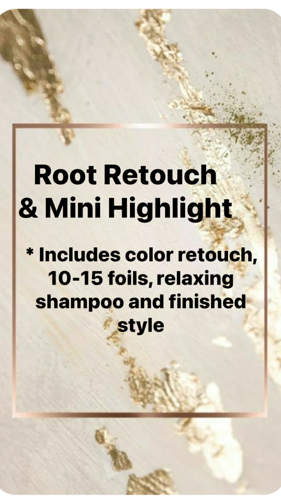 Root Retouch & Mini Highlight
