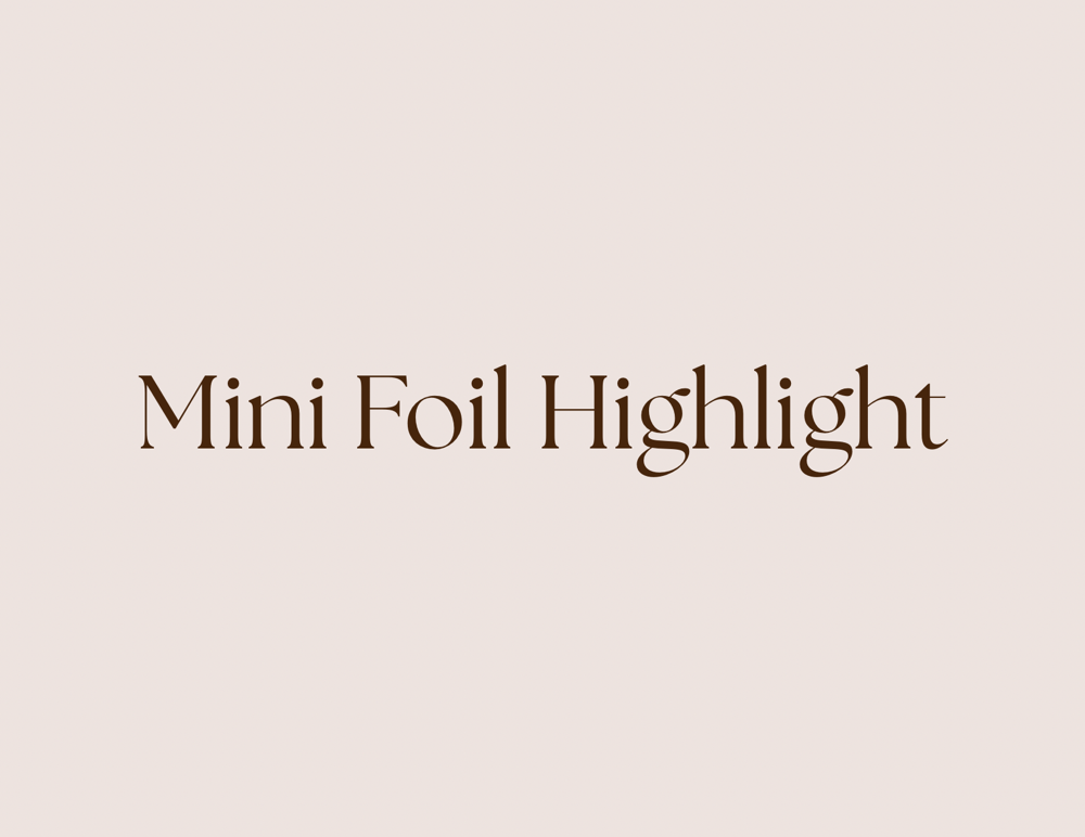 Mini Foil Highlight