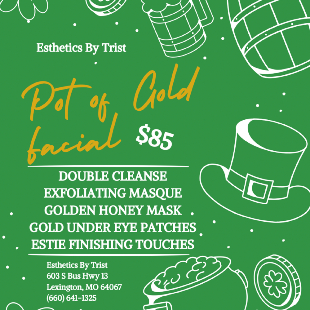 Pot Of Gold Facial at Esthetics By Trist in Lexington, MO