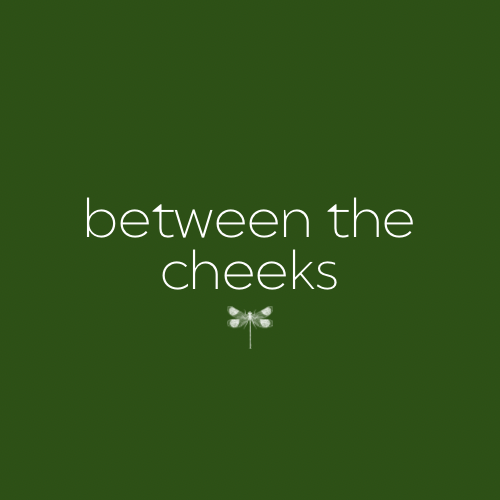 Between The Cheeks