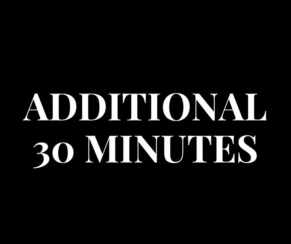 Additional 30 Minutes