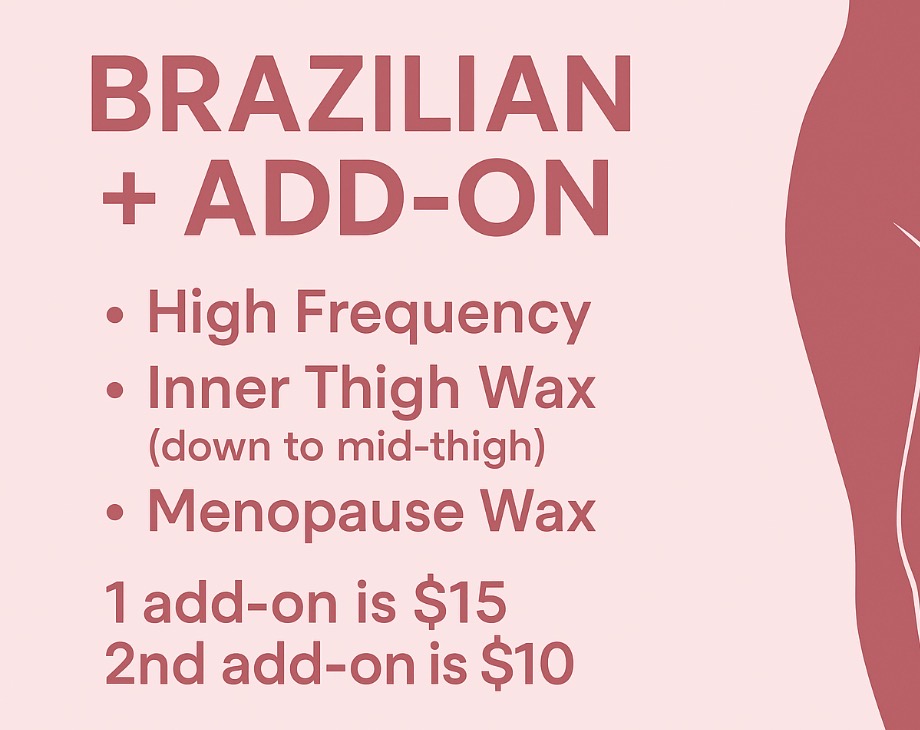 Brazilian Wax + Add-ons