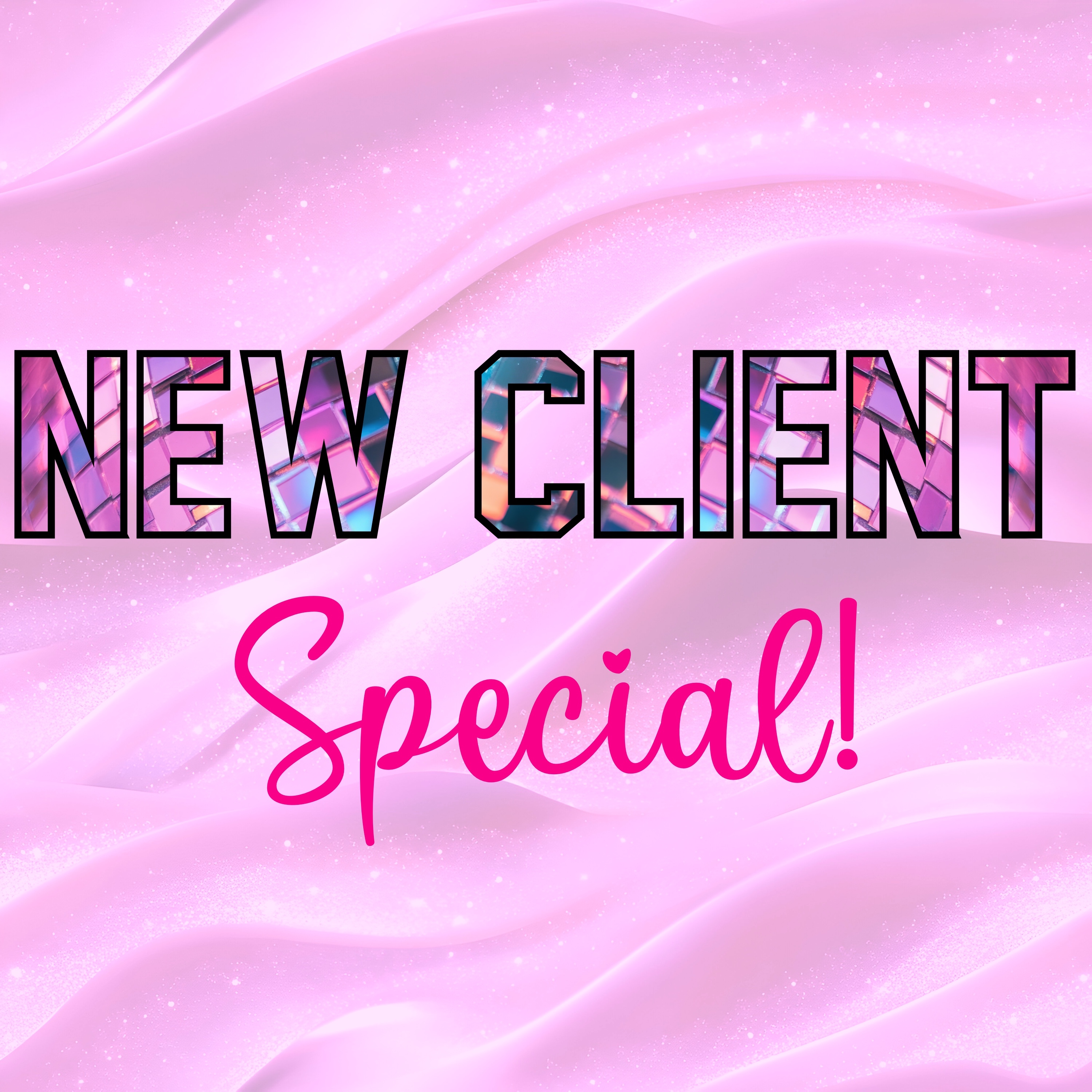 New Client Special!