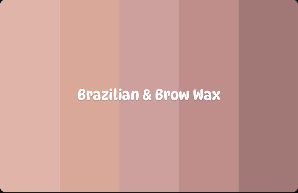 Brazilian & Brow Wax