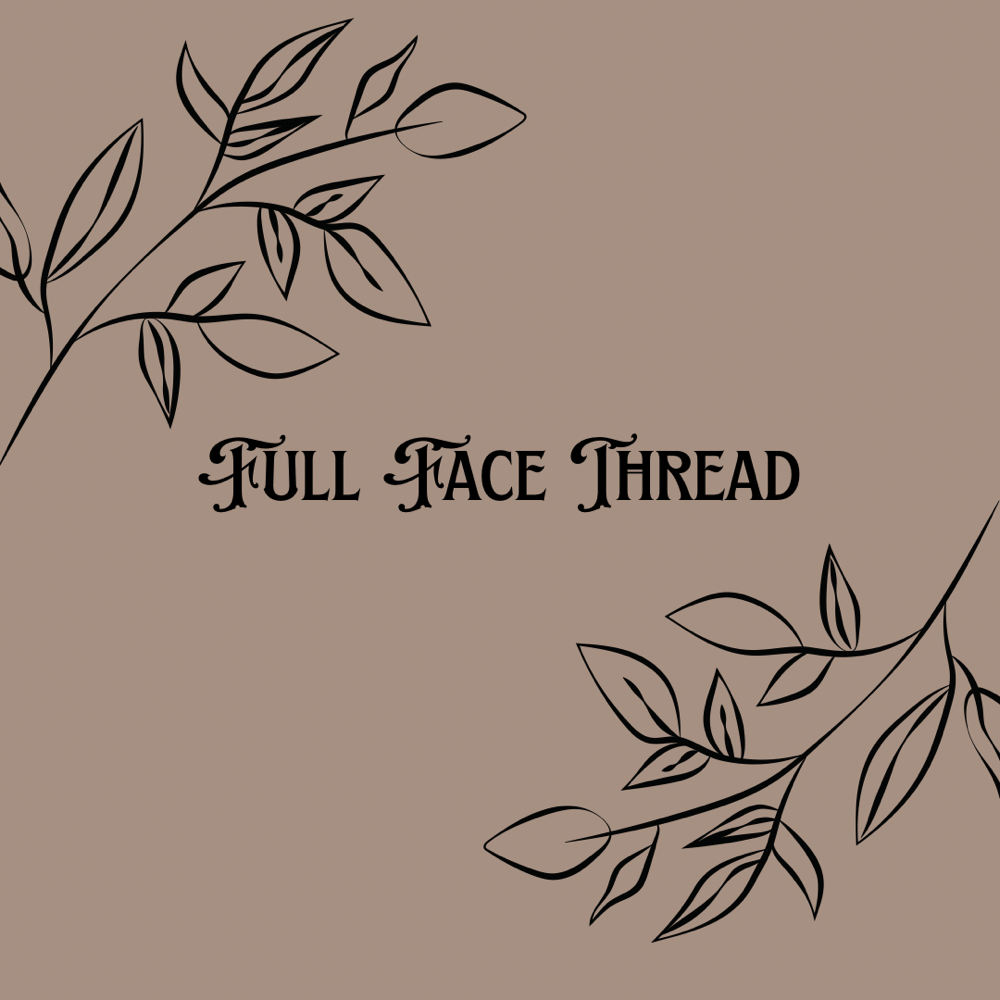 Full Face Threading