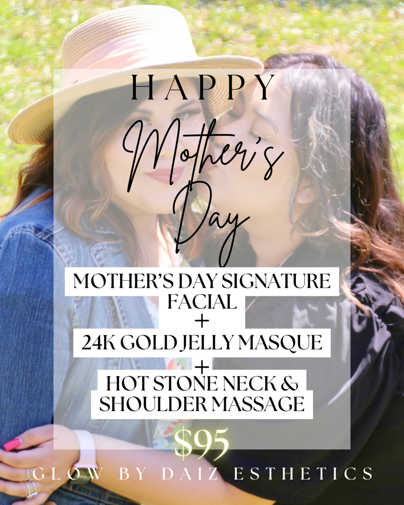 Mother’s Day Facial at Glow By Daiz Esthetics in Huntsville, TX