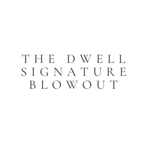 The Blowout at Dwell Luxury Salon in Hickory, NC