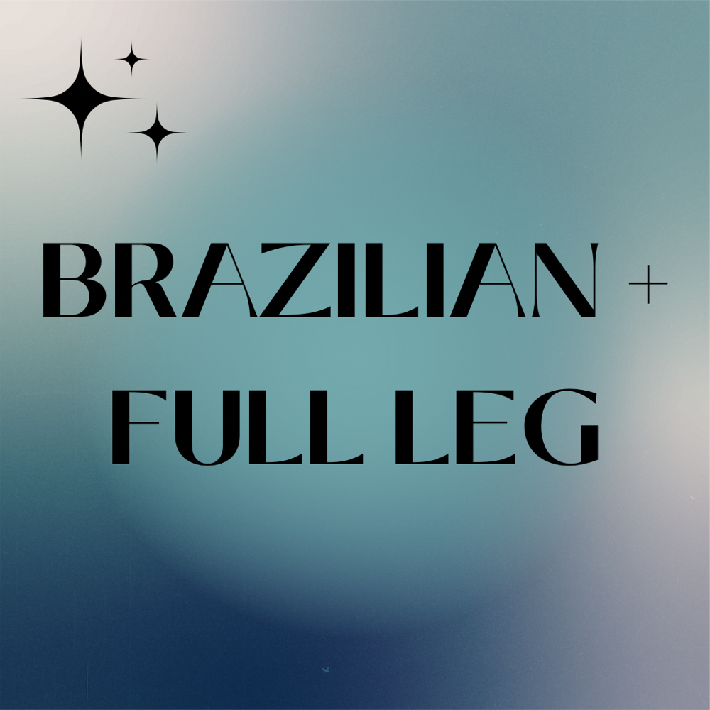 BRAZILIAN + FULL LEG WAX