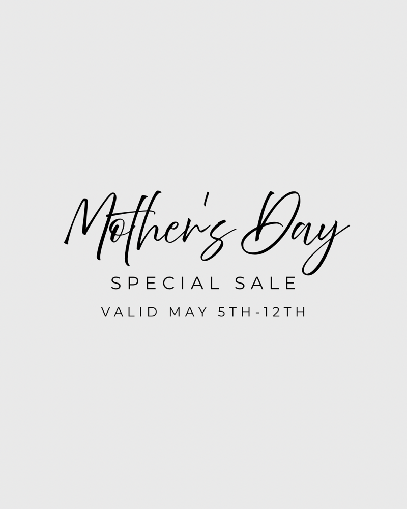 Mother’s Day Special