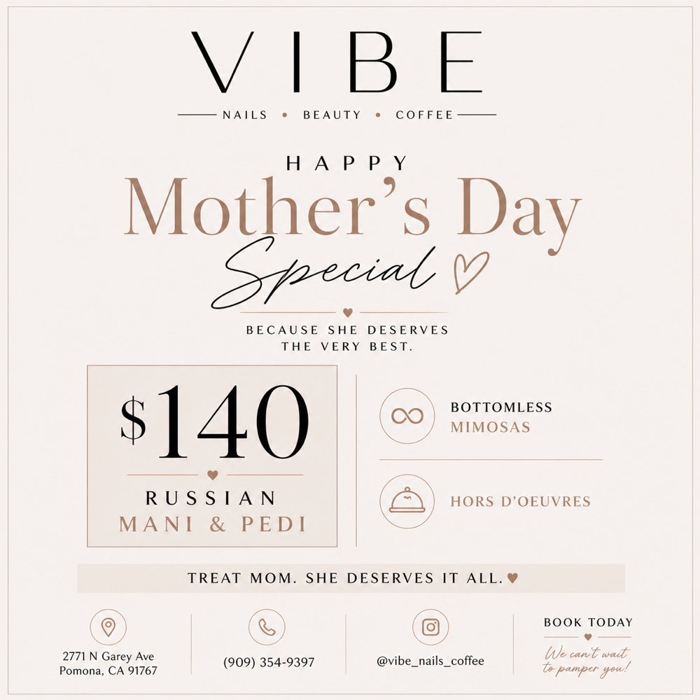 Mothers Day Special at vibe in Pomona, CA