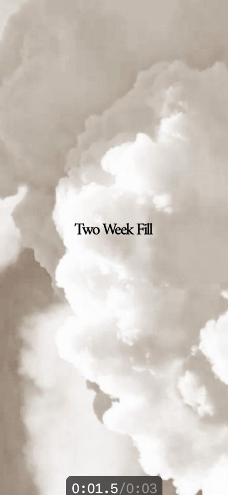 2 Week Fill