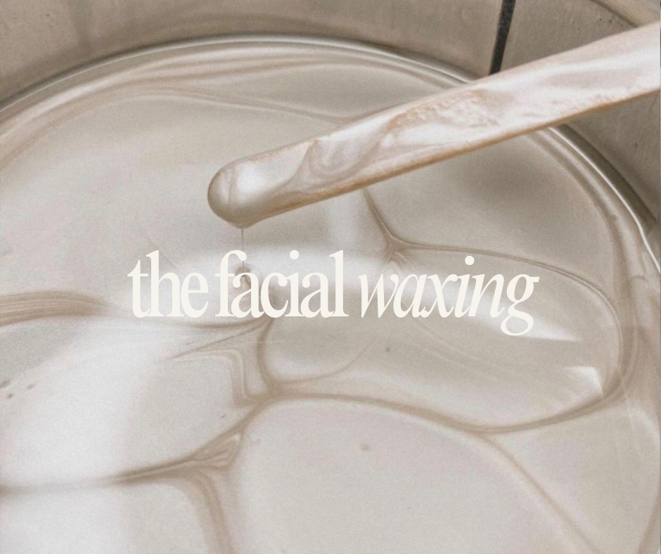 The Facial Waxing