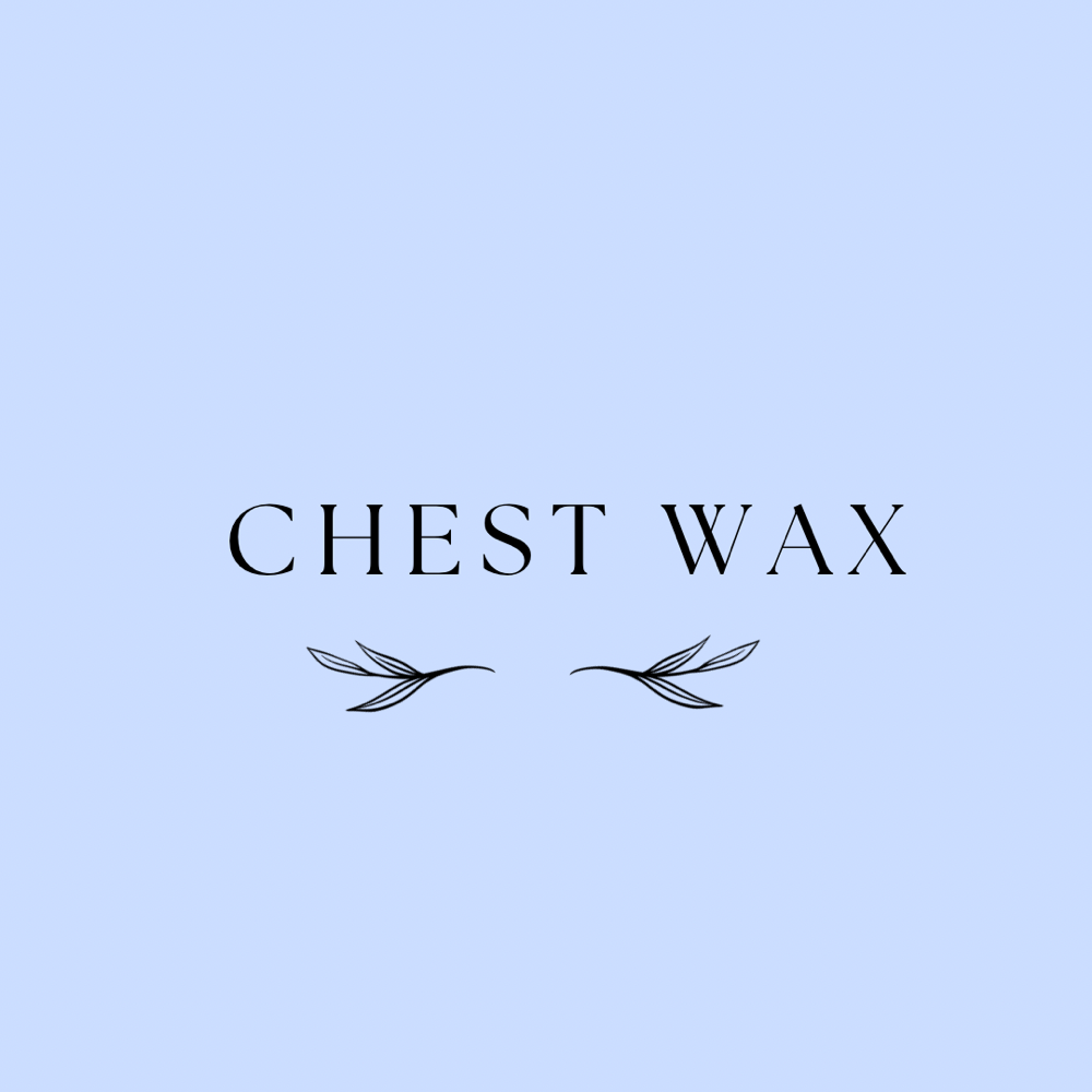 Chest Wax