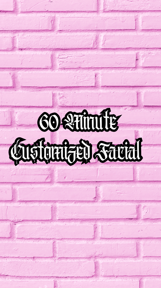 60 Min. Custom Facial
