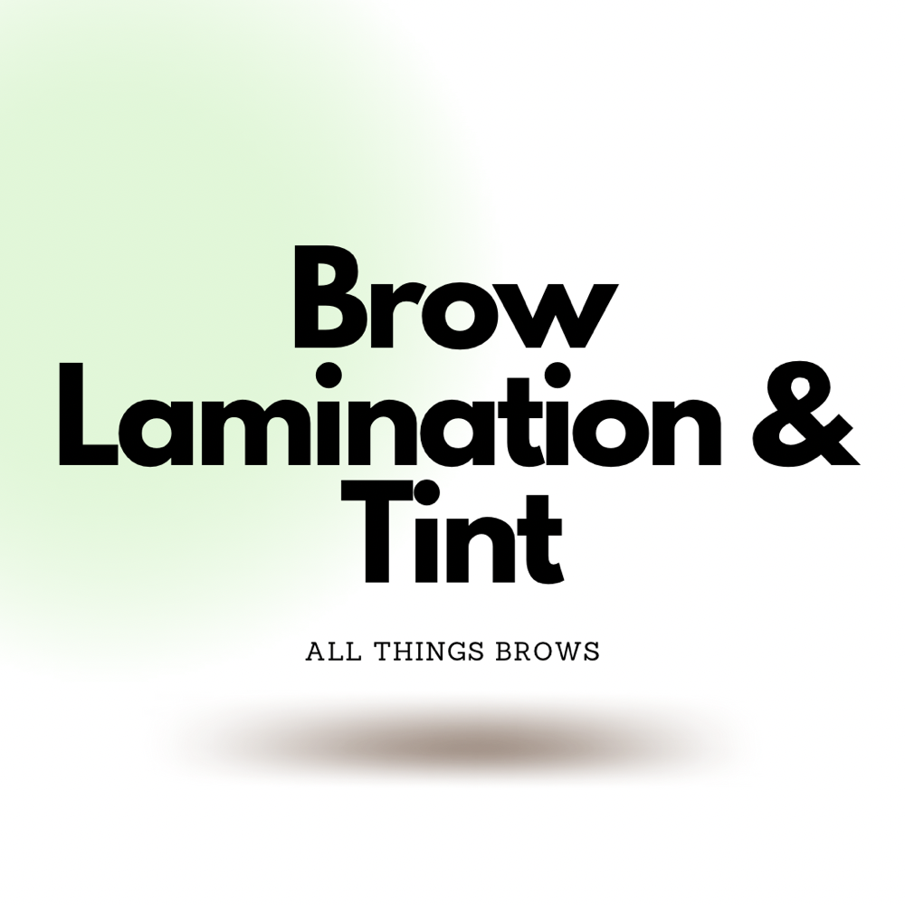 Brow Lamination And Tint