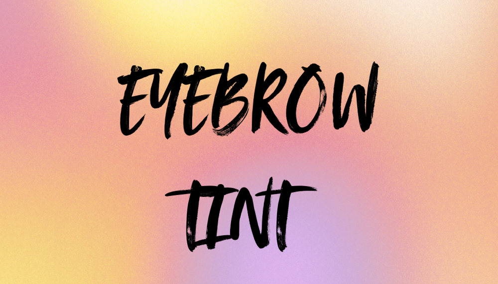 Eyebrow Tint