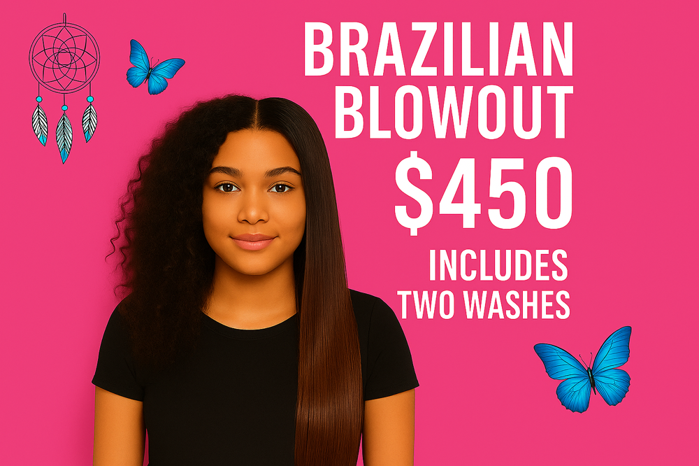 💕 Brazilian Blowout – $450
