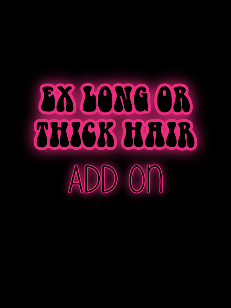 EX LONG OR THICK ADD ON