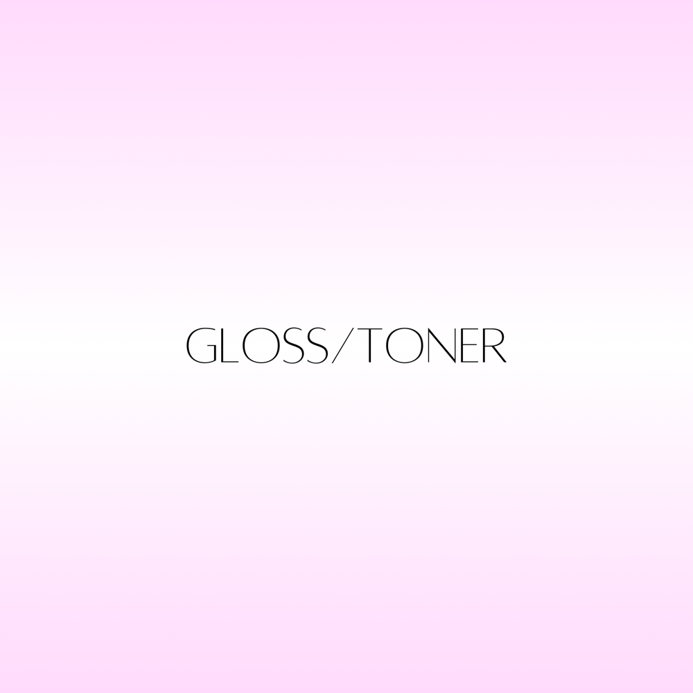 Gloss (Toner)