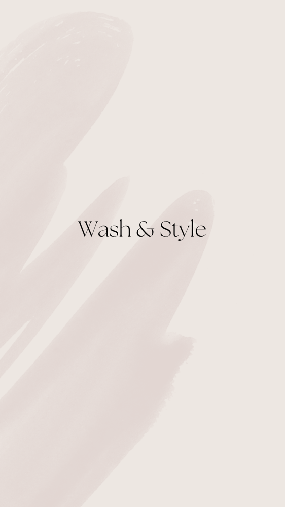 Wash and Style