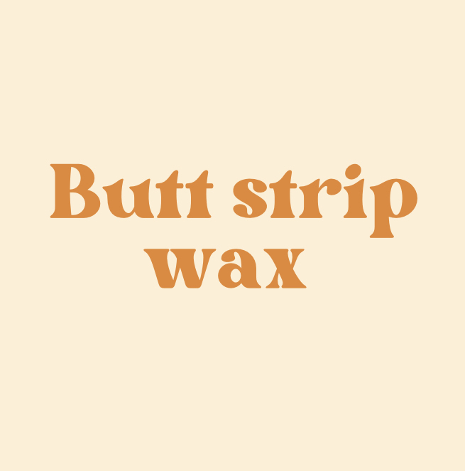 Butt Strip Wax