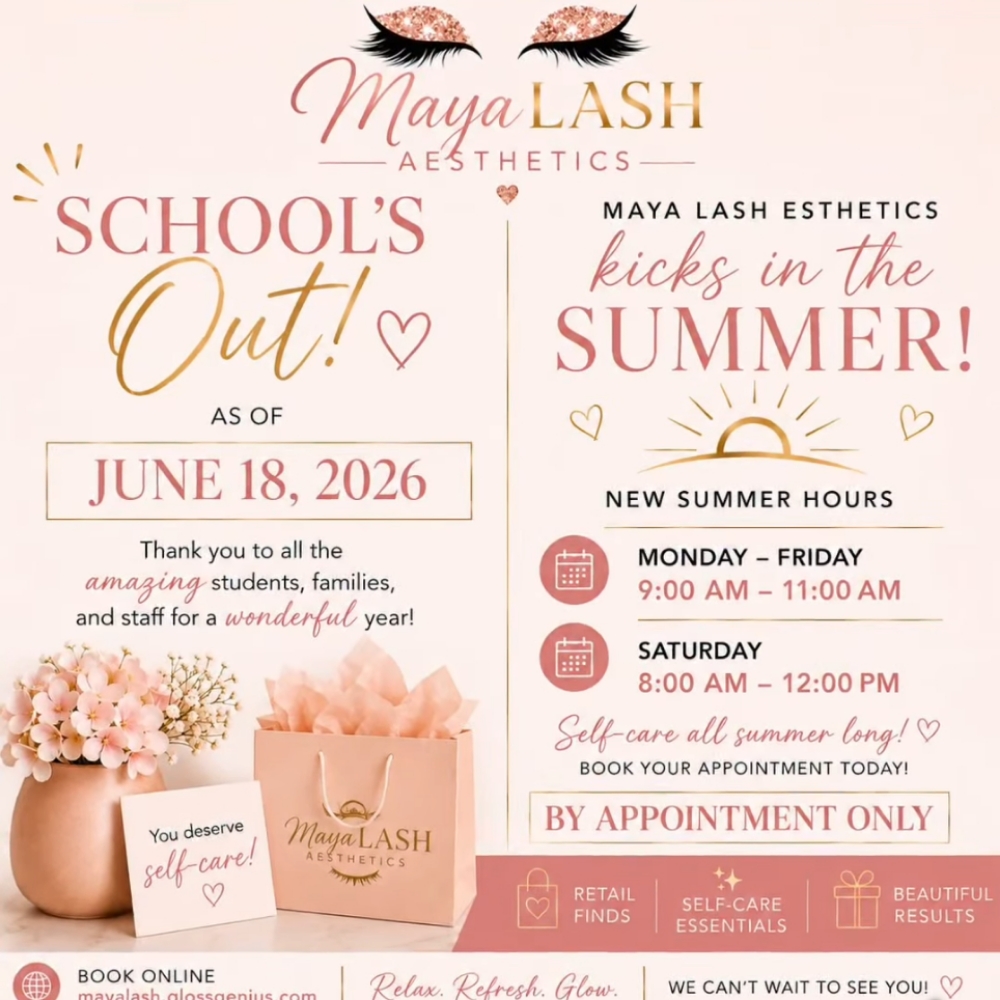 Summer Hours 2026 at MayaLASH Aesthetics| Professional Lash Lifts & Facials in Norwood, MA in Norwood, MA