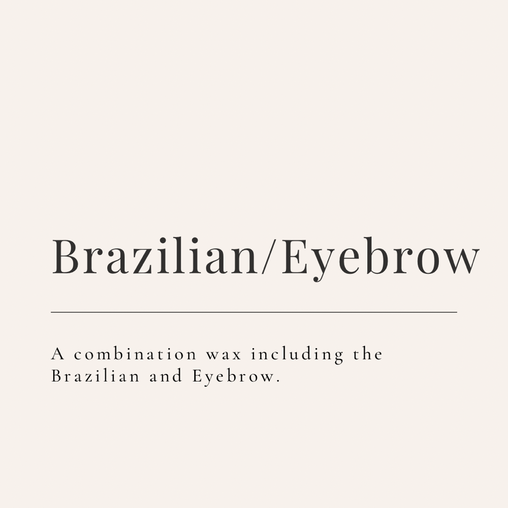 Brazilian + Eyebrow