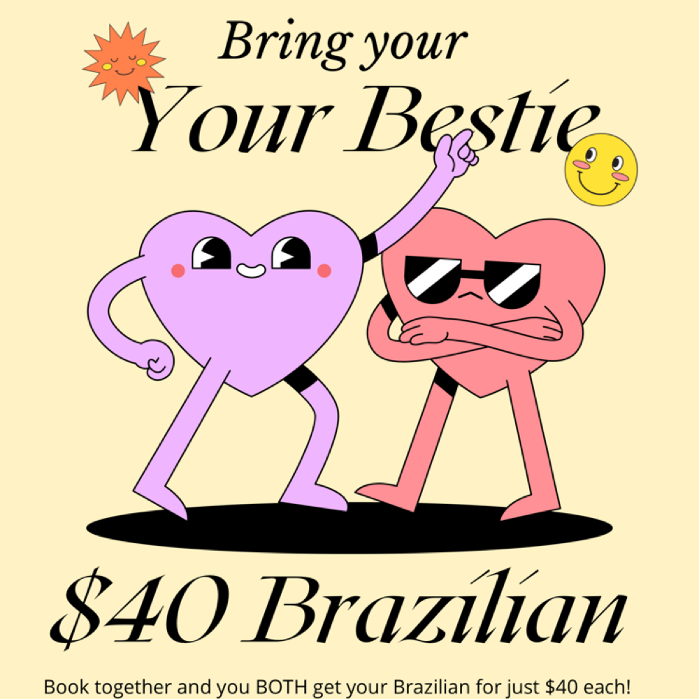 Bring Your Bestie $40 Brazilians! at Honey Bee Waxing Co. in Wilmington, DE
