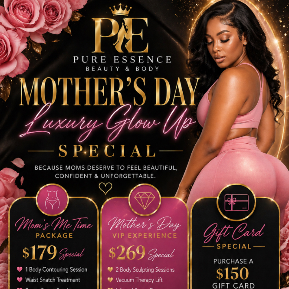Mother’s Day Special at Pure Essence Beauty & Body, LLC in Shreveport, LA