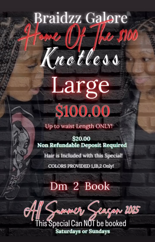 Home Of The $100 Large Knotless