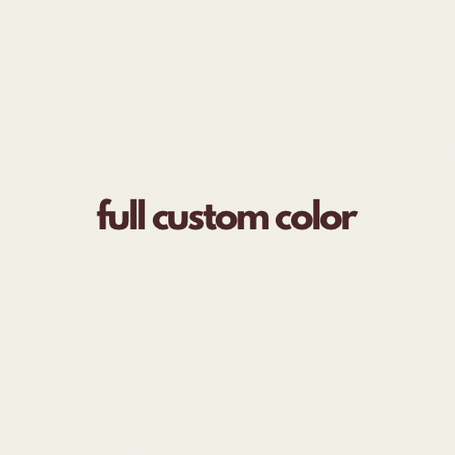 Full Custom Color