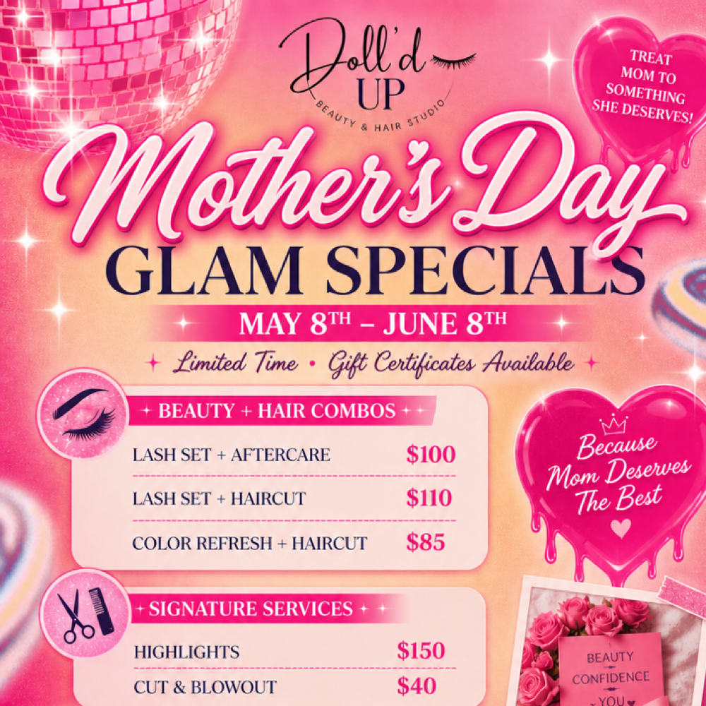 Mothers Day (Lash Set+Haircut) at Doll’d Up Beauty in Madera, CA