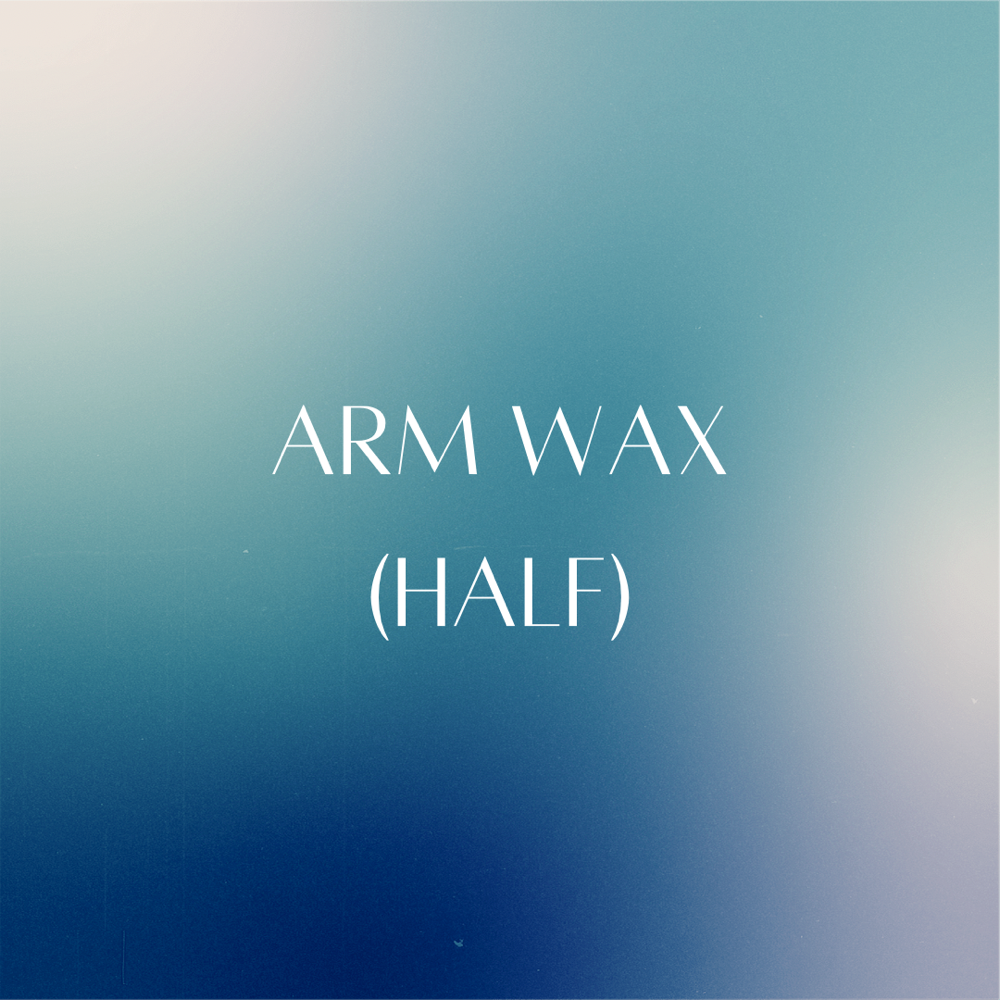 Arm Wax (Half)