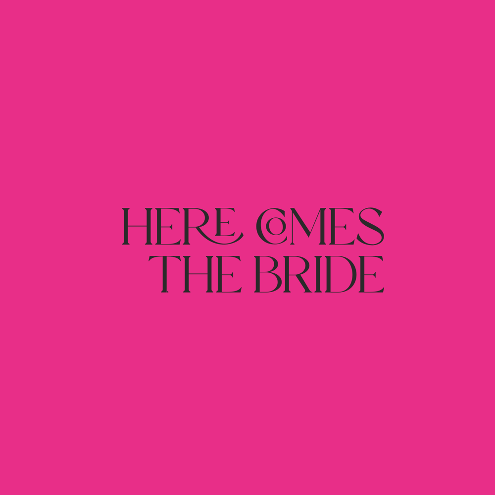 “Here Comes The Bride”