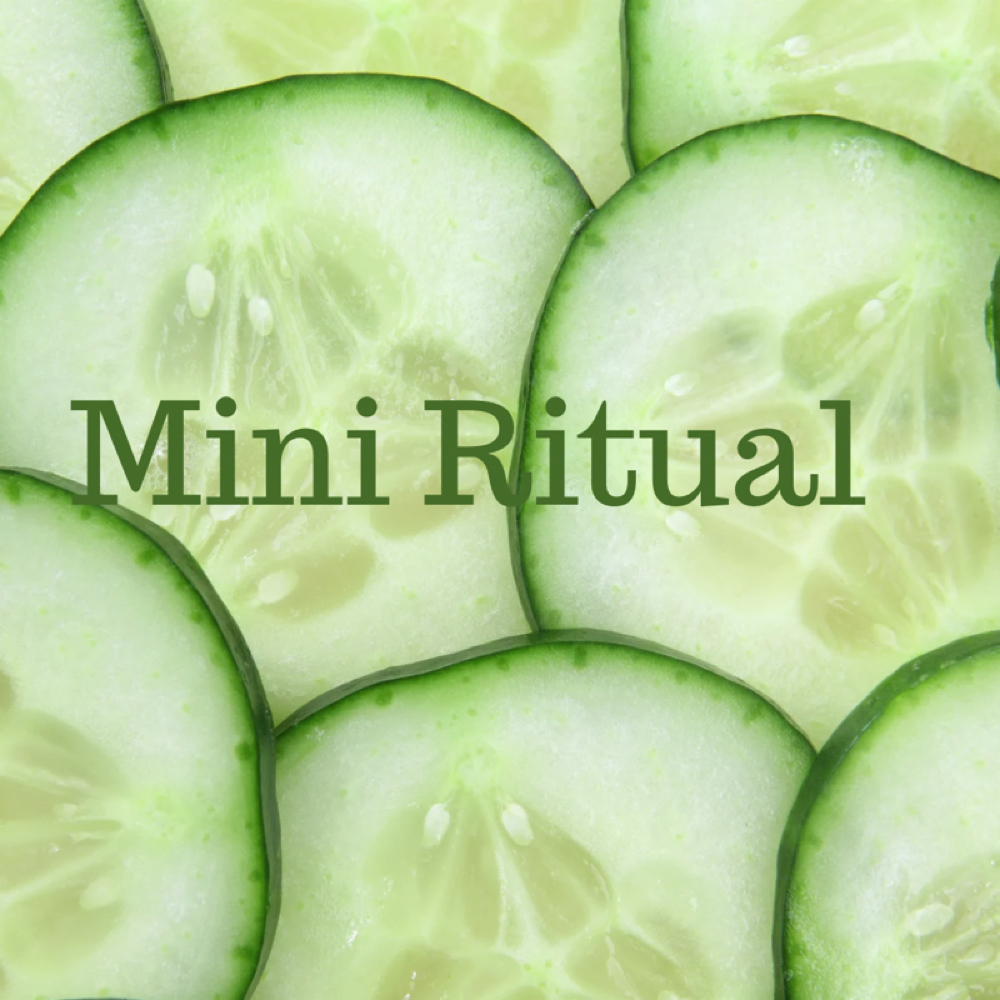 The Cucumber Quench | Mini Ritual at Skin For You Wellness Boutique in Watsonville, CA