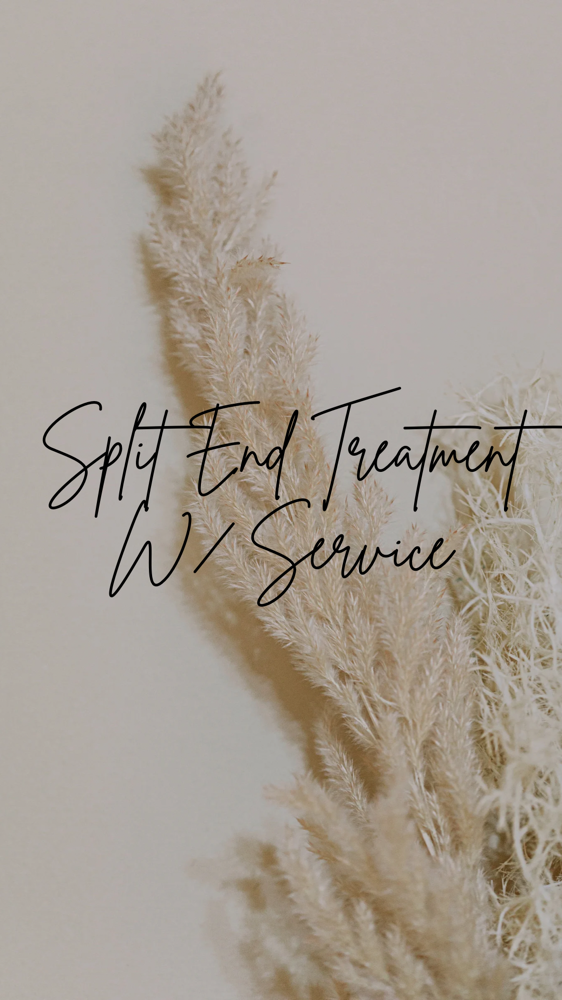 Split End W/  Service