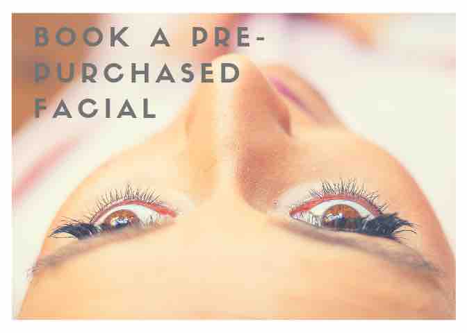 Redeem A Pre-purchased Facial