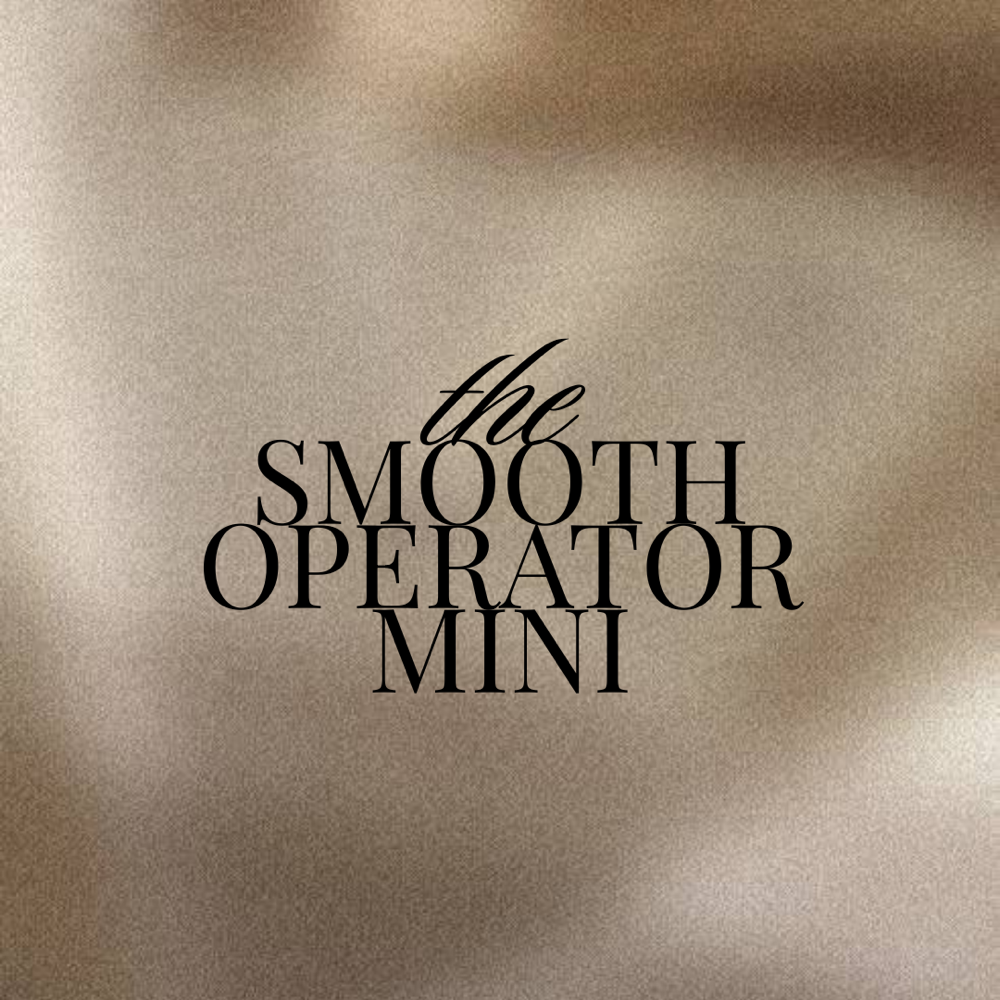 The Smooth Operator Mini