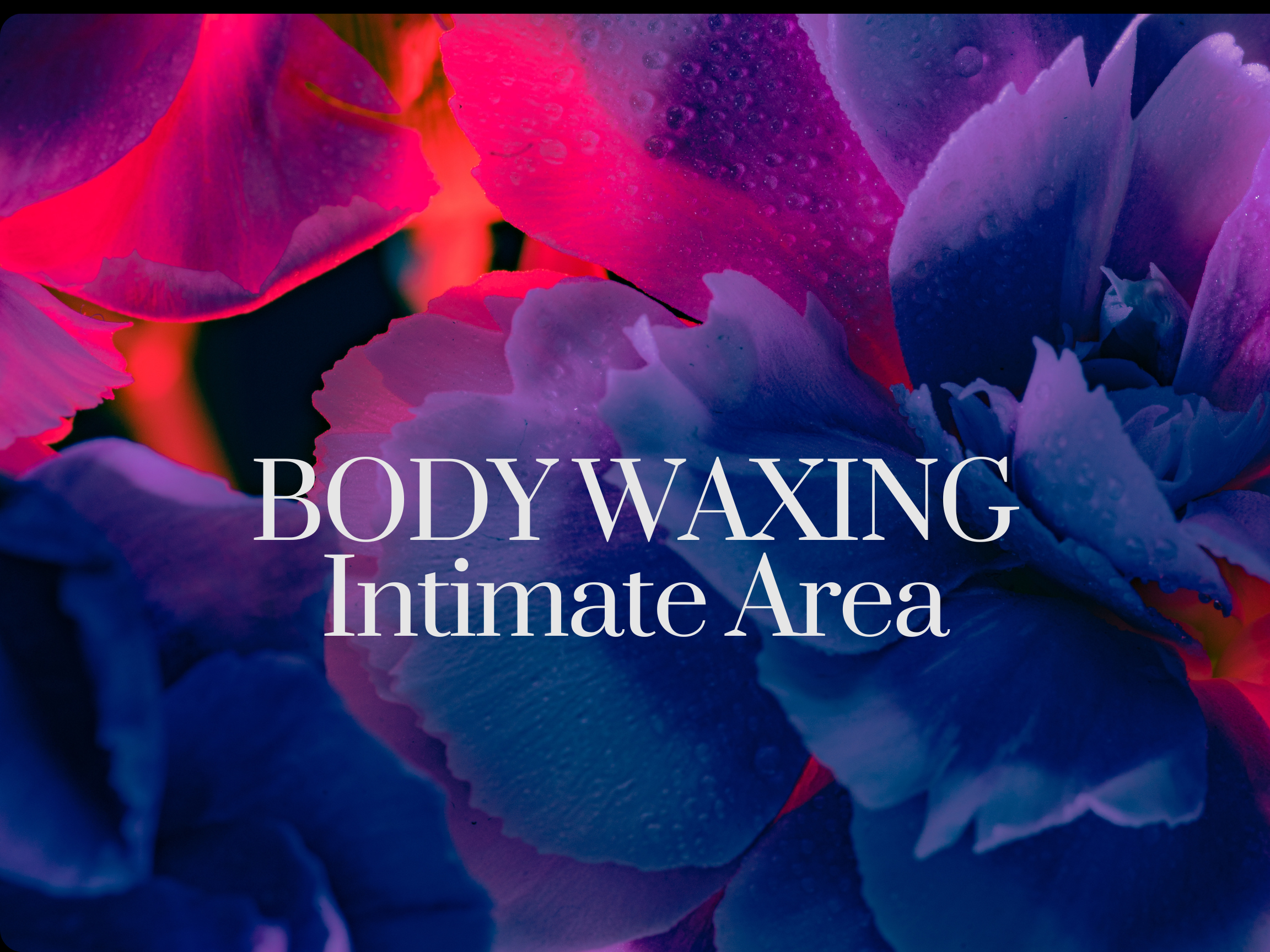 Body Waxing (Intimate Area)