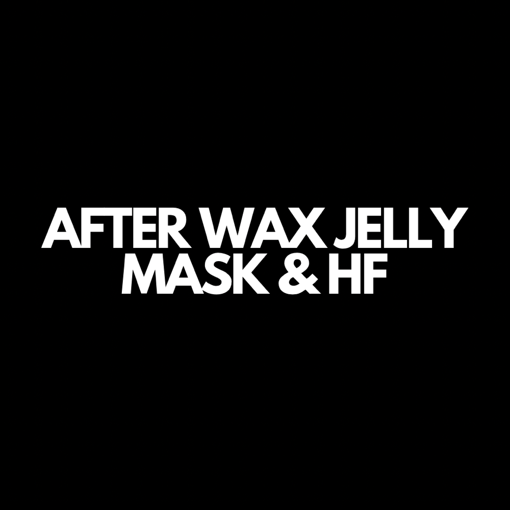 ADD ON: After Wax- Jelly Mask & HF