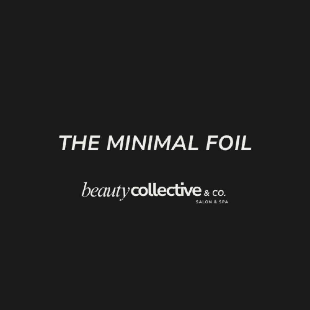 The Minimal Foil at Beauty Collective & Co. in Rochelle, IL