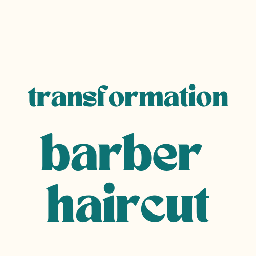 TRANSFORMATION BARBER CUT